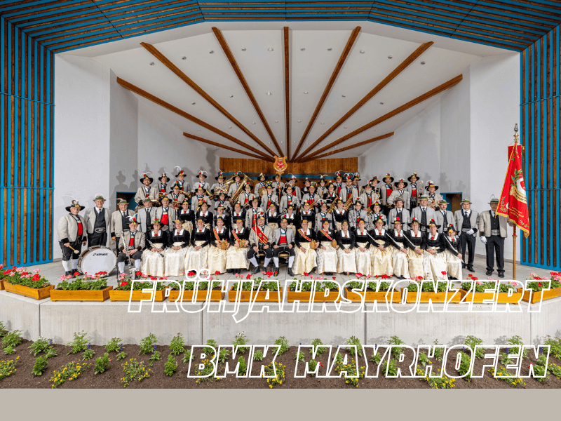 Frühjahrskonzert der BMK Mayrhofen 